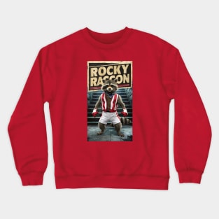 Rocky Raccoon: the scrapper Crewneck Sweatshirt